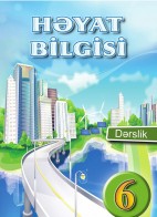 Həyat bilgisi - 6