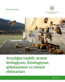 Arıçılığın təşkili, arının biologiyası, fiziologiyası, qidalanması və xüsusi ehtiyacları